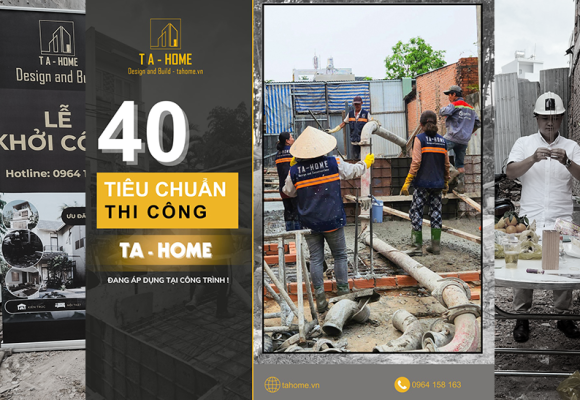 Tiêu Chuẩn Thi Công Xây Dựng TA HOME 2025